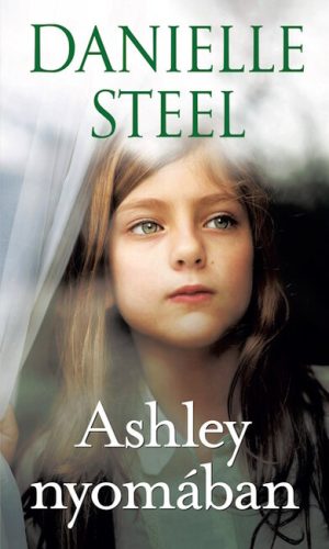 Ashley nyomában - Danielle Steel