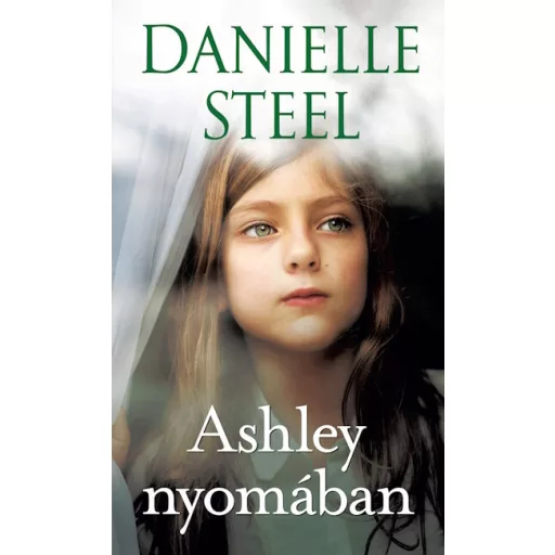 Ashley nyomában - Danielle Steel