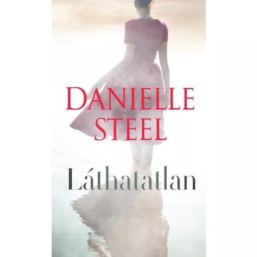 Láthatatlan - Danielle Steel