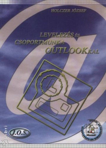 Levelezés és csoportmunka outlokkal