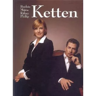 Ketten - Borbás Mária - Rákay Philip