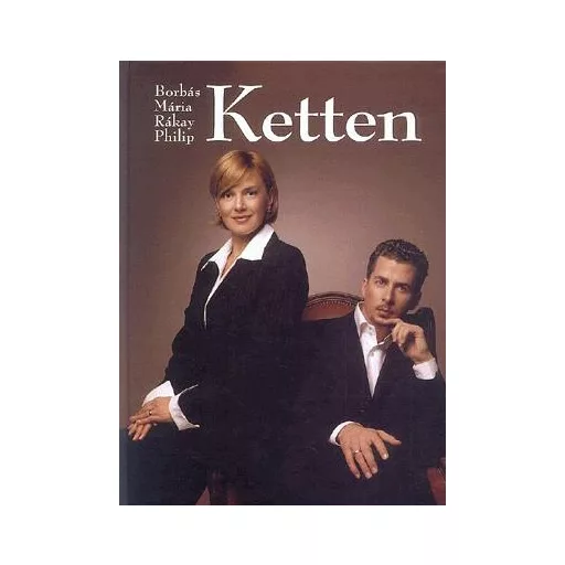 Ketten - Borbás Mária - Rákay Philip