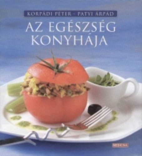 Az egészség konyhája (Válogatás)