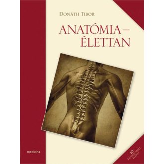   Anatómia-élettan - Donáth Tibor (10. átdolgozott kiadás)