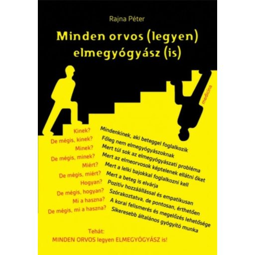 Minden orvos (legyen) elmegyógyász (is) (Rajna Péter)