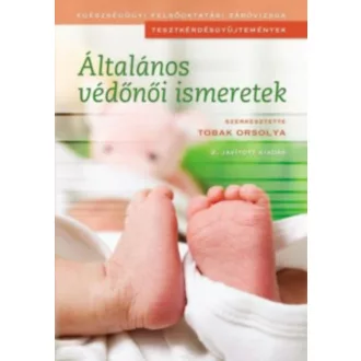 Általános védőnői ismeretek - Tobak Orsolya szerk.