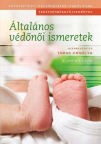 Általános védőnői ismeretek – Tobak Orsolya (Szerkesztette)