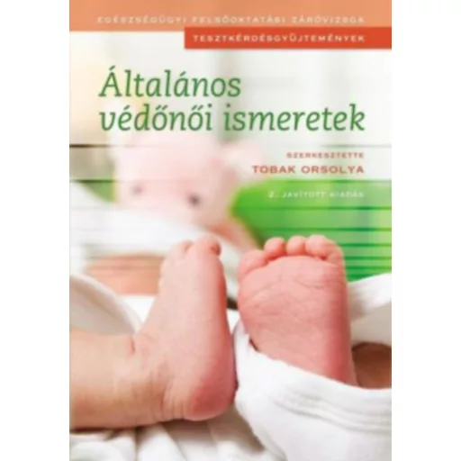 Általános védőnői ismeretek - Tobak Orsolya szerk.