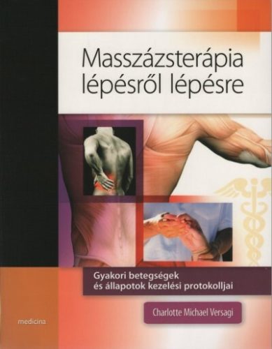 Masszázsterápia lépésről lépésre - Charlotte Michael Versagi