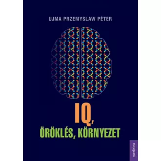 IQ, öröklés, környezet - Ujma Przemyslaw Péter