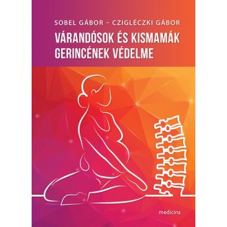   Várandósok és kismamák gerincének védelme - Sobel Gábor