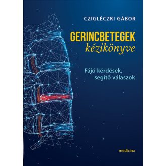   Gerincbetegek kézikönyve (Új kiadás) - Czigléczki Gábor
