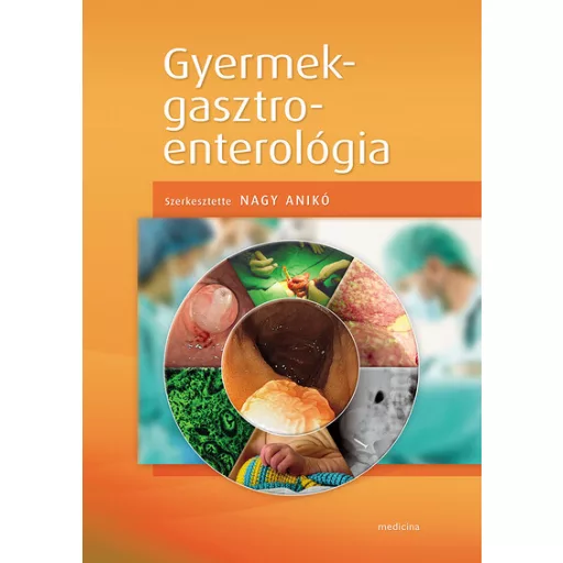 Gyermekgasztroenterológia - Nagy Anikó