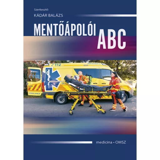 Mentőápolói ABC - Kádár Balázs szerk.