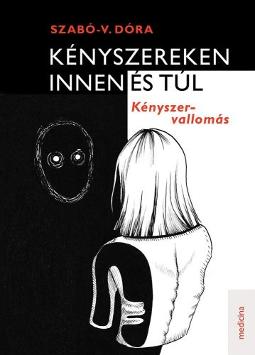 Kényszereken innen és túl - Kényszer-vallomás - Szabó-V. Dóra