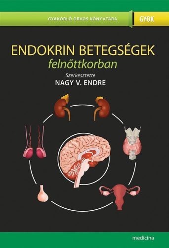 Endokrin betegségek felnőttkorban (2. kiadás) - Nagy V. Endre