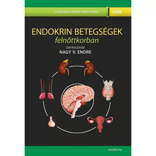 Endokrin betegségek felnőttkorban (2. kiadás) - Nagy V. Endre