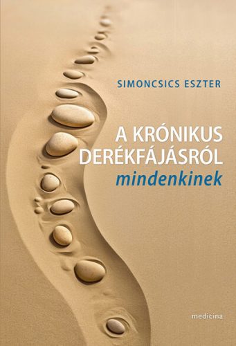 A krónikus derékfájdalomról mindenkinek - Simonics Eszter