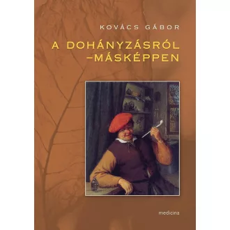 A dohányzásról - másképpen - Kovács Gábor