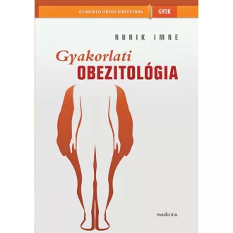 Gyakorlati obezitológia - Rurik Imre