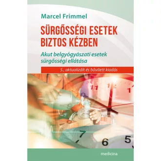   Sürgősségi esetek biztos kézben (5., aktualizált és bővített kiadás) - Marcel Frimmel