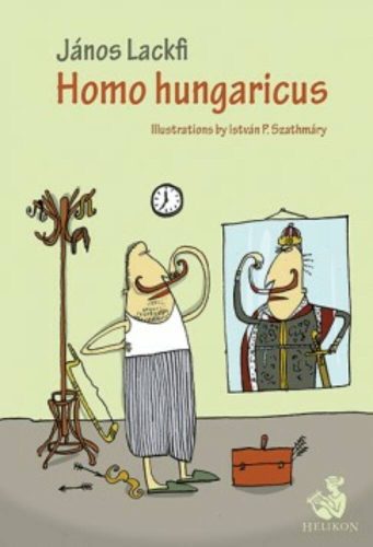 Homo Hungaricus (Lackfi János)