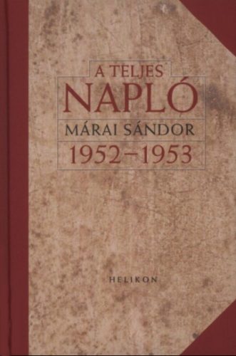 Márai Sándor: A teljes napló 1952–1953