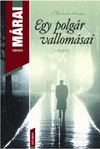 EGY POLGÁR VALLOMÁSAI (Márai Sándor)