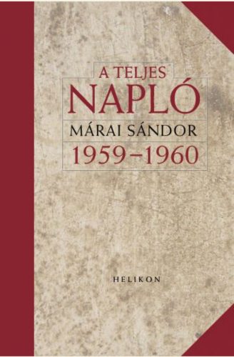 Márai Sándor: A teljes napló 1959–1960