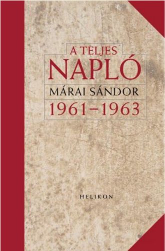 A TELJES NAPLÓ /1961-1963. (DÍSZKÖTÉS) (Márai Sándor)