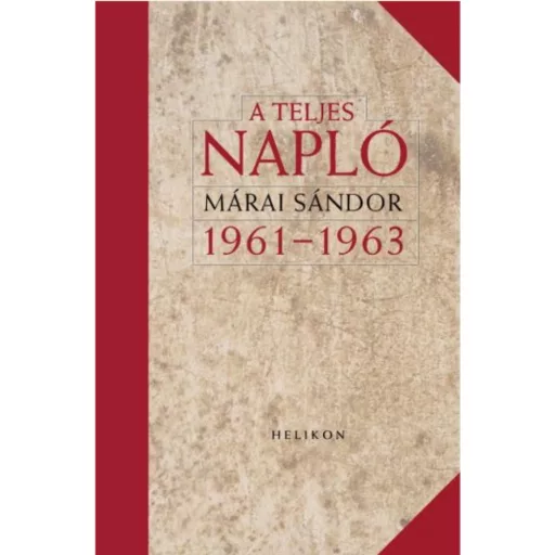 A TELJES NAPLÓ /1961-1963. (DÍSZKÖTÉS) (Márai Sándor)