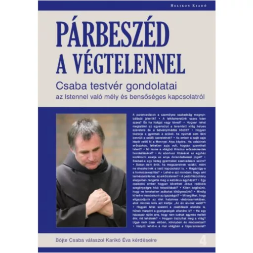Párbeszéd a végtelennel /Csaba testvér gondolatai (Karikó Éva)