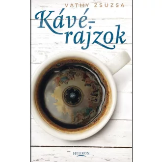 Vathy Zsuzsa: Kávérajzok