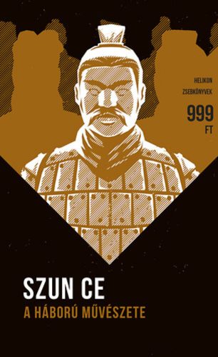 Szun-Ce: A háború művészete - Helikon zsebkönyvek 7.