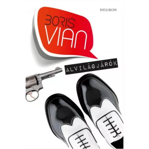 ALVILÁGJÁRÓK (Boris Vian)