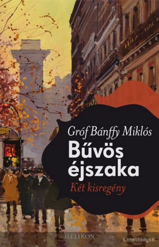 Gróf Bánffy Miklós: Bűvös éjszaka