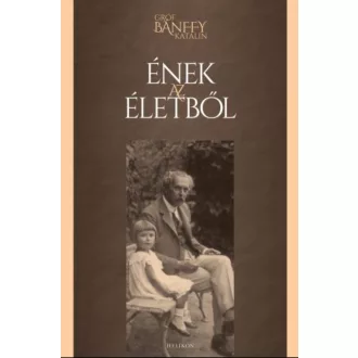 Gróf Bánffy Katalin: Ének az életből