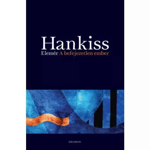 A befejezetlen ember (Hankiss Elemér)