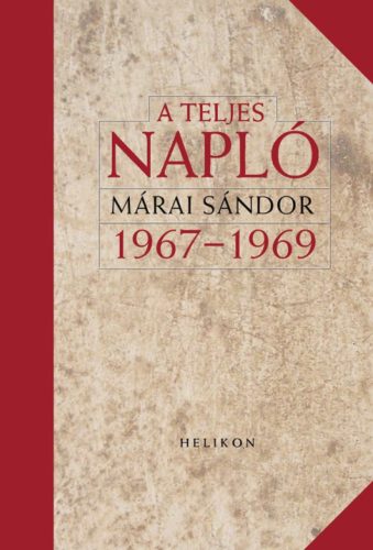 Márai Sándor: A teljes napló 1967-1969