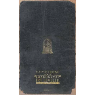 IMAKÖNYVBE ÍRT LEVELEK /OROSZ HADIFOGOLYNAPLÓ 1945-47. (MÁTYUS FERENC)