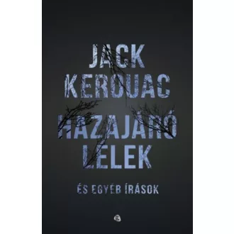 Jack Kerouac: Hazajáró lélek