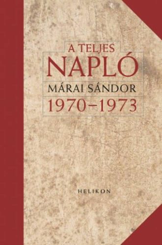 A teljes napló /1970-1973. (díszkötés) (Márai Sándor)