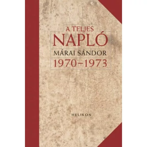 A teljes napló /1970-1973. (díszkötés) (Márai Sándor)