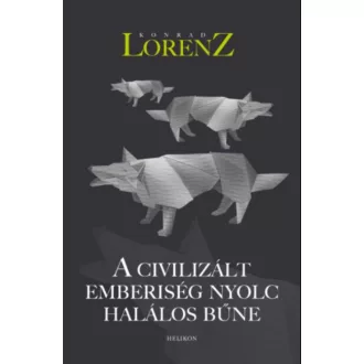   A civilizált emberiség nyolc halálos bűne (Konrad Lorenz)
