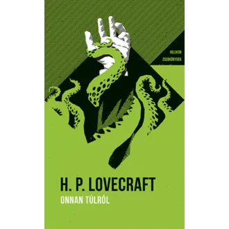   Helikon Zsebkönyvek 74. - Onnan túlról - Howard Phillips Lovecraft (2021)