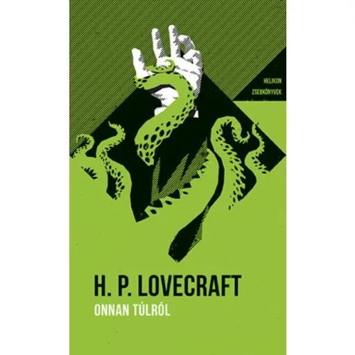 Helikon Zsebkönyvek 74. - Onnan túlról - Howard Phillips Lovecraft (2021)