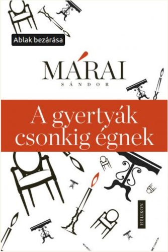 A gyertyák csonkig égnek (Márai Sándor)