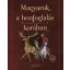 Magyarok a honfoglalás korában /Magyar őstörténet 2. (Válogatás)
