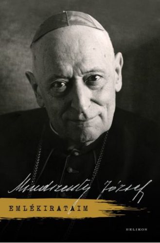 Mindszenty József emlékirataim (Mindszenty József)