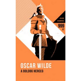 Oscar Wilde: A boldog herceg - És más mesék